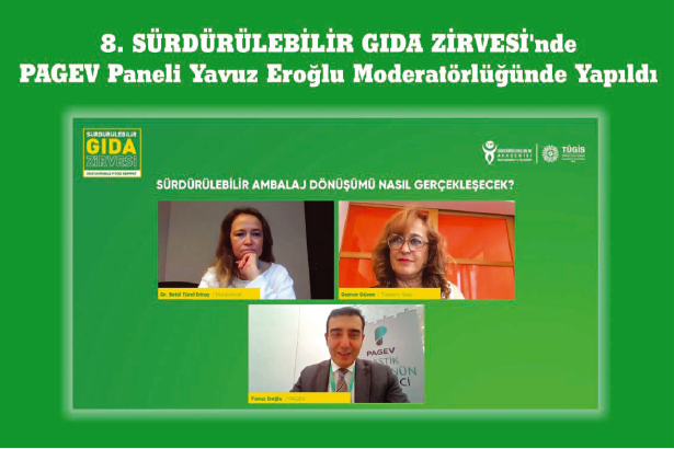 8. SÜRDÜRÜLEBİLİR GIDA ZİRVESİ’nde PAGEV Paneli; Yavuz Eroğlu Moderatörlüğünde Yapıldı